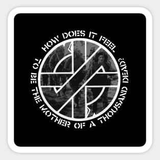 Crass - How Does It Feel (To Be The Mother Of A Thousand Dead)? Soldiers. Sticker